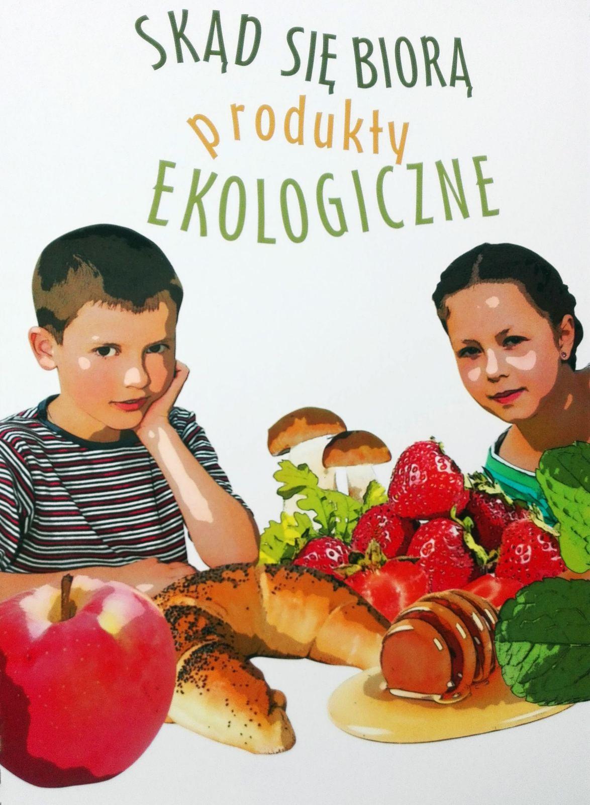 Skąd się biorą produkty ekologiczne