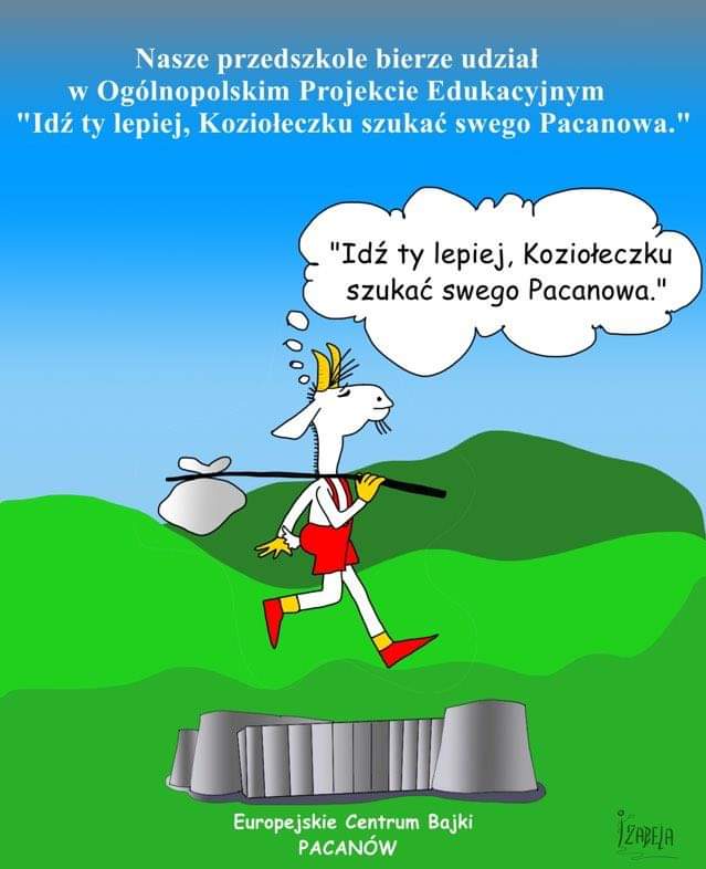 Idź ty lepiej Koziołeczku szukać swego Pacanowa